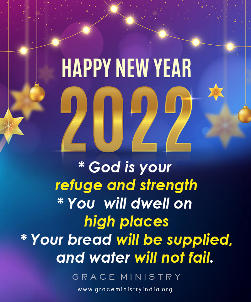Watch the 2022 New Year promising Verse and Message by Grace Ministry, Bro Andrew Richard. This year the Promising verse is from Isaiah 33: 16-17.